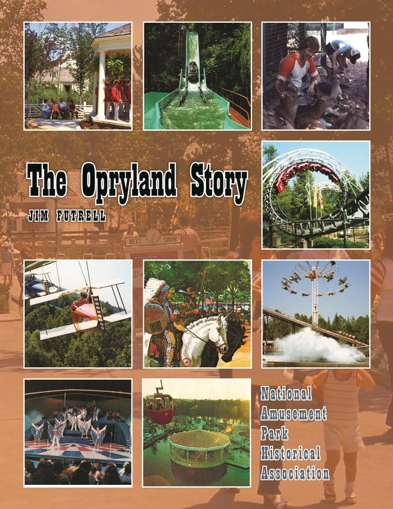 The Opryland Story National Amusement Park Historical Association   S439043864376130611 P9 I1 W800 